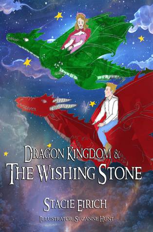 Dragon Kingdom & The Wishing Stone (The Dream Chronicles, #3)