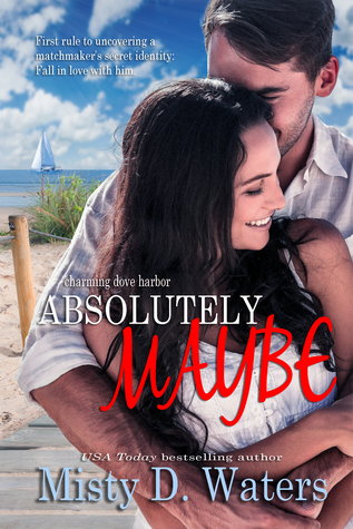Absolutely Maybe (Charming Dove Harbor, #3)