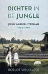 Dichter in de jungle. John Gabriel Stedman (1744-1797)