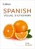 Spanish Visual Dictionary: A photo guide to everyday words and phrases in Spanish (Collins Visual Dictionary)