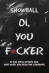 Oi You F*cker: Sn...
