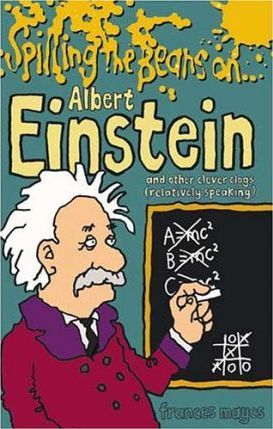 Spilling the Beans on Albert Einstein and Other Clever Clogs