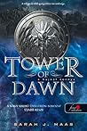Tower of Dawn - A hajnal tornya by Sarah J. Maas