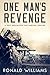 One Man's Revenge  by Ronald Williams