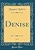 Denise, Vol. 1 (Classic Reprint)