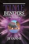 Time Benders by J.B. Yanni