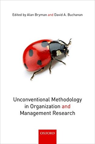 Unconventional Methodology in Organization and Management Research (Kindle Edition)