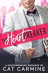 The Heartbreaker by Cat Carmine The Heartbreaker by Cat Carmine