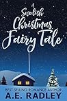 A Swedish Christmas Fairy Tale by A.E. Radley