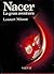 Nacer / A Child is Born: La gran aventura / The drama of life before birth in unprecedented photographs (Spanish Edition)