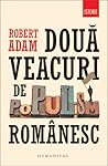 Două veacuri de populism românesc by Robert   Adam