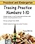 Preschool and Kindergarten Tracing Practice, Numbers 1-10 by Trace2Write