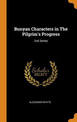 Bunyan Characters in the Pilgrim's Progress: 2nd Series