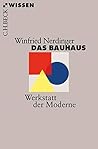 Das Bauhaus: Werkstatt der Moderne (Beck'sche Reihe 2883) Das Bauhaus: Werkstatt der Moderne (Beck'sche Reihe 2883)