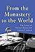 From the Monastery to the World: The Letters of Thomas Merton and Ernesto Cardenal