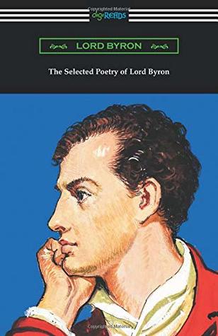 The Selected Poetry of Lord Byron