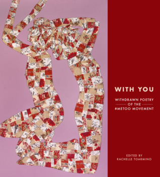 With You: Withdrawn Poetry of the #MeToo Movement (Unknown Binding)