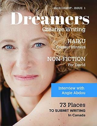 Dreamers Creative Writing: 2018 Digest - Issue 1 (Dreamers Digest)