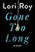 Gone Too Long: A Novel