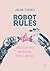 Robot Rules: Regulating Artificial Intelligence
