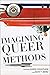 Imagining Queer Methods