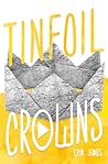 Tinfoil Crowns by Erin  Jones