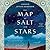 The Map of Salt and Stars