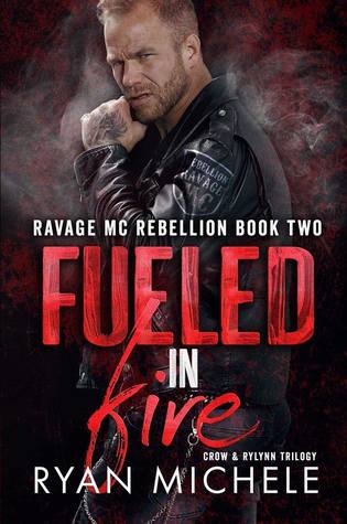 Fueled in Fire (Ravage MC Rebellion #2)