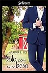 Solo con un beso by Marion S. Lee