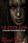Lilith's Kiss: A ...