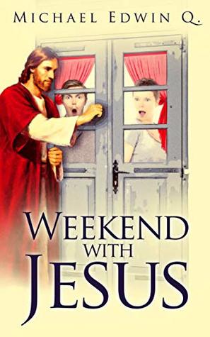 WEEKEND WITH JESUS (Kindle Edition)