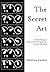 The Secret Art: A Brief History of Radionic Technology for the Creative Individual