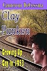 Clay Parker: Growing Up Gay in 1953