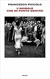 L'animale che mi ...