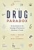 The Drug Paradox: An Introduction to the Sociology of Psychoactive Substances in Canada