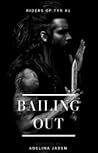 Bailing Out (Riders of Tyr #1- MC Romance)