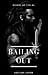 Bailing Out (Riders of Tyr #1- MC Romance)