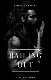 Bailing Out (Riders of Tyr #1- MC Romance)