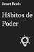 Hábitos de poder (Spanish Edition)