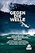 Gegen die Welle: Unglaubliche, aber wahre Geschichten vom Meer (DuMont True Tales)