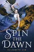 Spin the Dawn (The Blood of Stars, #1) 
