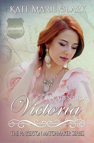 An Agent for Victoria (The Pinkerton Matchmaker, #6)