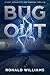 The Bug Out by Ronald Williams