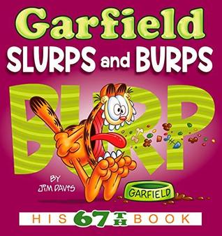 Garfield Slurps and Burps: His 67th Book (Kindle Edition)