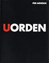 Per Arnoldi: Uorden (Danish Edition)