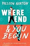 Where I End and You Begin by Preston Norton