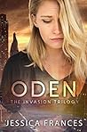Oden (The Invasion Trilogy #3) Oden (The Invasion Trilogy #3)