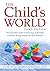 The Child's World: The Esse...