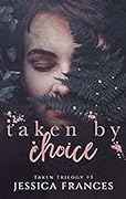 Taken by Choice
