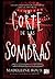 La corte de las sombras (La mansión de las furias, #2)